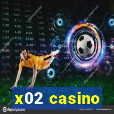 x02 casino